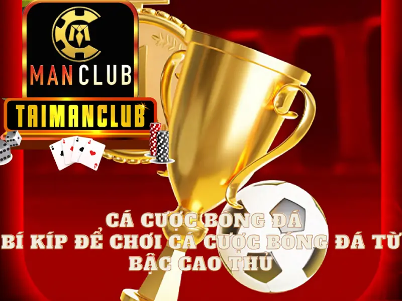 Cá cược bóng đá – Bí kíp để chơi cá cược bóng đá từ bậc cao thủ