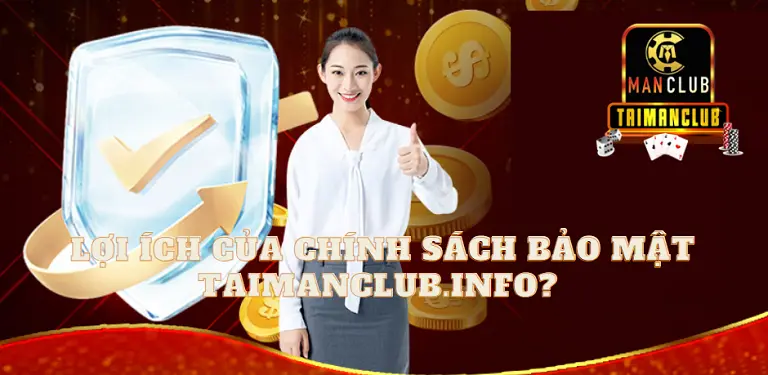 Lợi ích của chính sách bảo mật tai-manclub.club