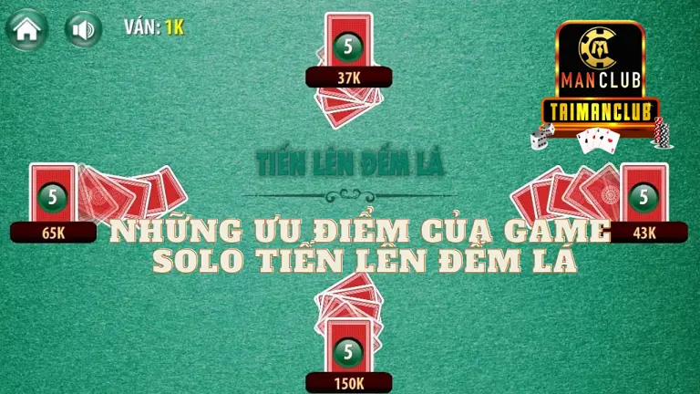 Những ưu điểm của game Solo tiến lên đếm lá