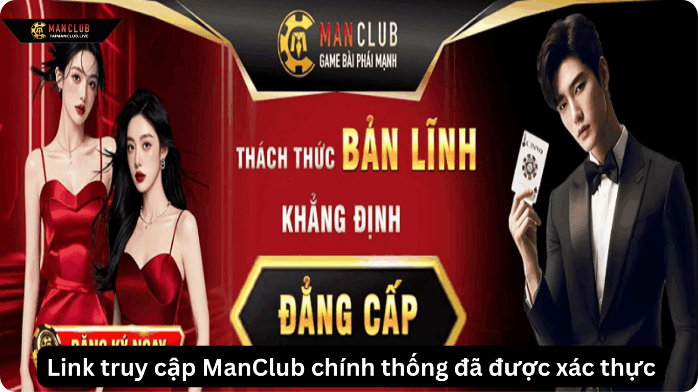 Link truy cập ManClub chính thống đã được xác thực